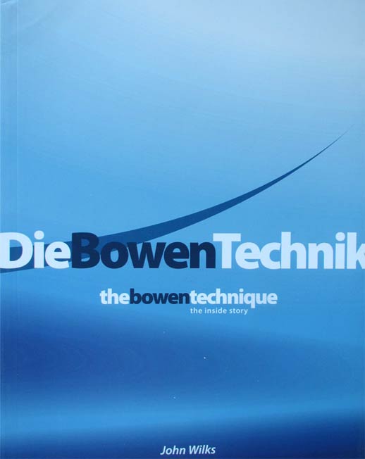 Die Bowen Technik – the inside story